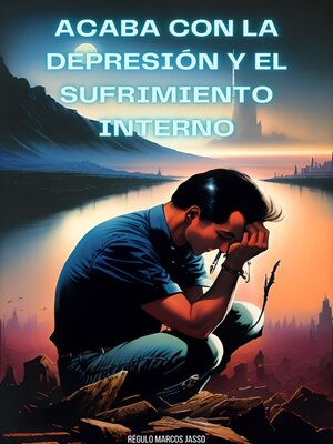 cover image of Acaba Con La Depresión Y El Sufrimiento Interno